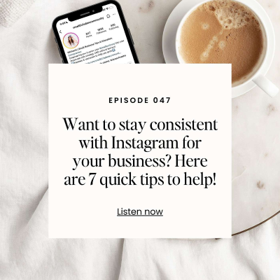episode Want to stay consistent with Instagram for your business? Here are 7 quick tips to help! artwork