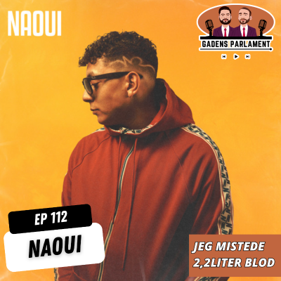 episode Gadens Parlament: EP112 - Naoui artwork