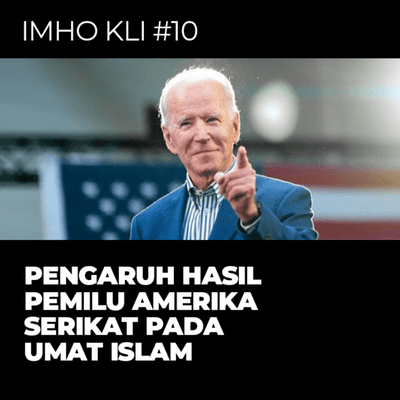 episode IMHO KLI #10 : Pengaruh Pemilu Amerika Serikat Pada Umat Islam artwork