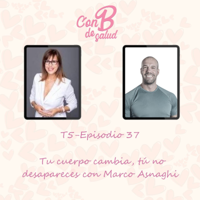 episode Tu cuerpo cambia, tú no desapareces con Marco Asnaghi artwork