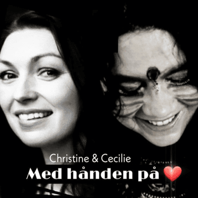 Christine & Cecilie 
Med hånden på ♥️