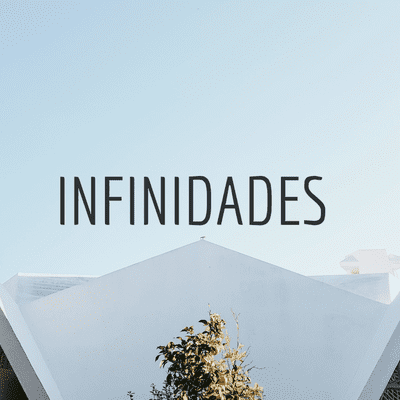 INFINIDADES