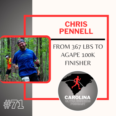 episode #71: Chris Pennell, From 367 lbs to Agape 100K Finisher artwork