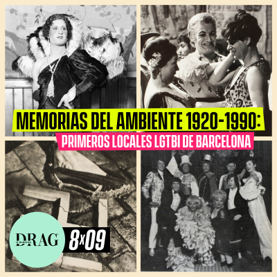 episode Memorias del ambiente 1920-1990: primeros locales LGTBI+ de Barcelona | Drag is Burning 8x09 artwork