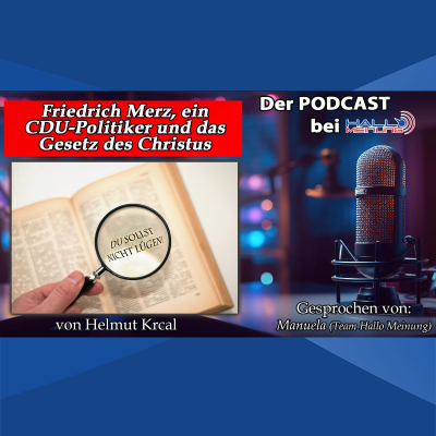 episode "Friedrich Merz - Ein CDU-Politiker und das Gesetz des Christus" - Von Helmut Krcal artwork