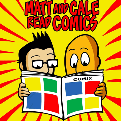 Matt and Cale Read Comics