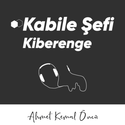 episode Kabile Şefi Kiberenge'nin İstanbul Anıları artwork