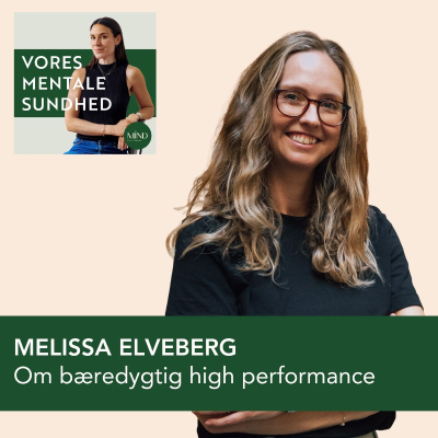 episode 159. EKSPERTEN: Performancepsykolog, Melissa Elveberg, om hvordan vi (high) performer bedst uden at brænde ud artwork