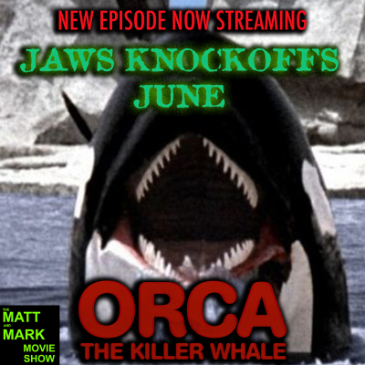 episode Jaws Knockoffs June: ORCA (1977) artwork