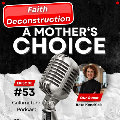 episode Faith Deconstruction: A Mother's Choice artwork