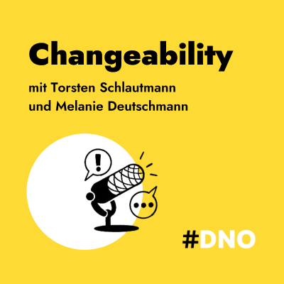#7 - Changeability mit Torsten Schlautmann und Melanie Deutschmann
