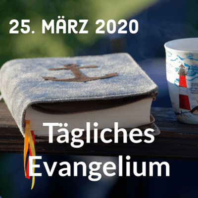 episode 25. März 2020 - 2 Lesungen + Evangelium artwork
