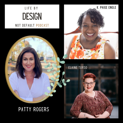 episode EP: 67 - Conquer Entrepreneurship easily with Patty Rogers - Life by Design not Default Podcast artwork