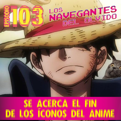 episode 103 - Se acerca el finde los íconos del anime :( artwork
