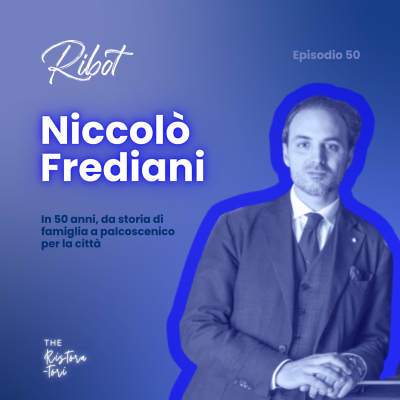 episode #50 Ribot - Niccolò Frediani - Da storia di famiglia a palcoscenico di città artwork