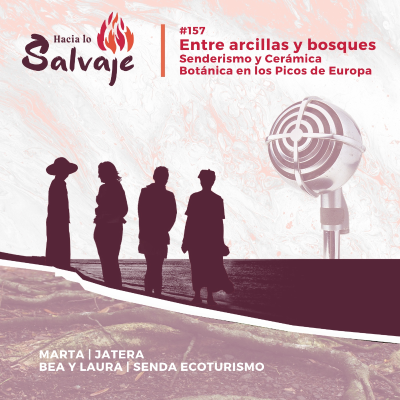 episode 157. Entre arcillas y bosques: Senderismo y Cerámica Botánica en los Picos de Europa artwork