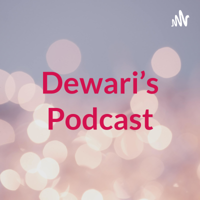 Dewari's Podcast