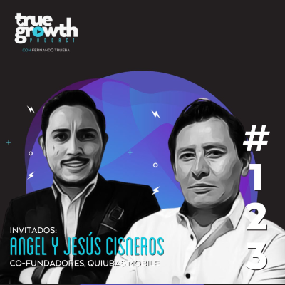 episode Quiubas Mobile: Angel y Jesús Cisneros - Que te Compre tu Empresa Twilio artwork