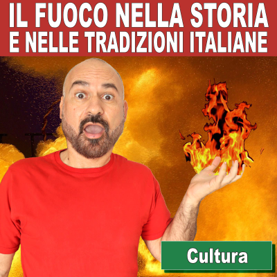 episode 155: Il fuoco nella storia e nelle tradizioni italiane artwork