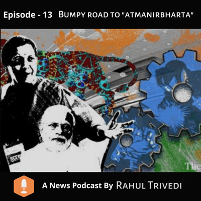 episode 014 : Bumpy road to "Atmanirbharta" artwork