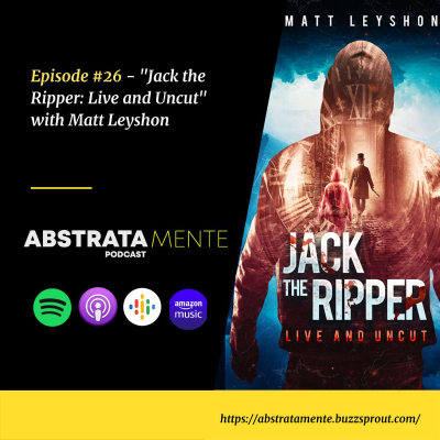 episode Ep.#26 - "Jack the Ripper: Live and Uncut", with Matt Leyshon artwork