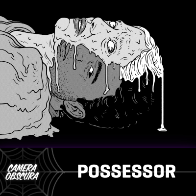 episode Camera Obscura #7 - Possessor artwork