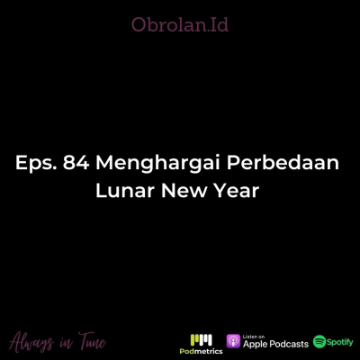 episode Eps. 84 Menghargai Perbedaan | Lunar New Year 2022 artwork