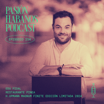 episode Pasión Habanos podcast, episodio 254, 9 de julio de 2025 artwork