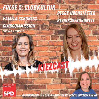 episode Folge 5 mit Pamela Schobeß (Clubcommission) und Peggy Hochstätter (BVV): Clubkultur artwork
