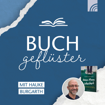 episode Buchgeflüster mit Hauke Burgarth: »Und dann kommt das Leben dazwischen« artwork