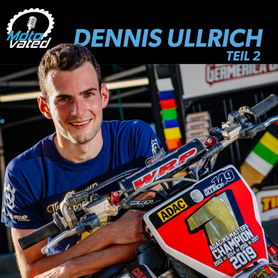 episode DENNIS ULLRICH Teil 2: Vom Wiederaufstieg über die 2-Stroke Revolution zum Rekordmeister artwork
