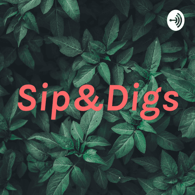 Sip&Digs