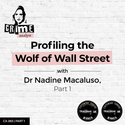 episode Ep 263: Profiling the Wolf of Wall Street with Dr Nadine Macaluso, Part 1 artwork