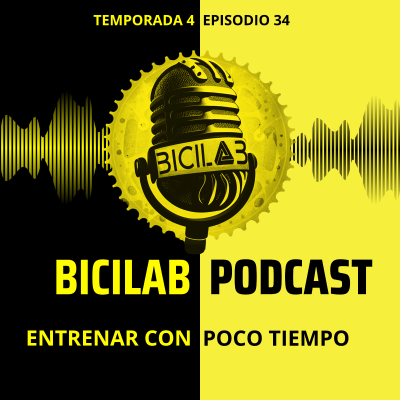 episode BICILAB 4x34. ¿Tienes POCO TIEMPO para ENTRENAR? Entrena así!! artwork