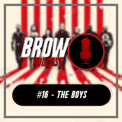 episode Brow Podcast #16 - The Boys artwork