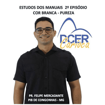episode ESTUDO DOS MANUAIS - 2º EPISÓDIO - COR BRANCA - PUREZA - PR. FELIPE MARCADANTE artwork