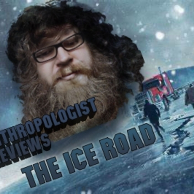 episode Racist Anthropologist Reviews - The Ice Road artwork