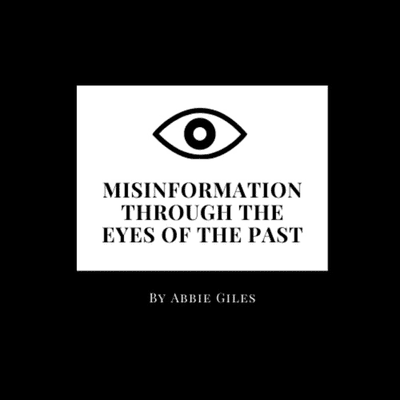 Misinformation: Through the Eyes of the Past