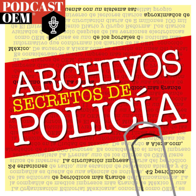 Archivos secretos de policía - podcast