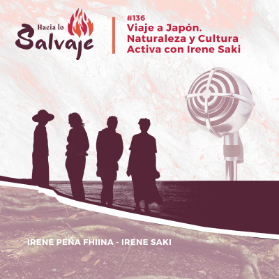 episode 136. Viaje a Japón.Naturaleza y Cultura Activa con Irene Saki artwork