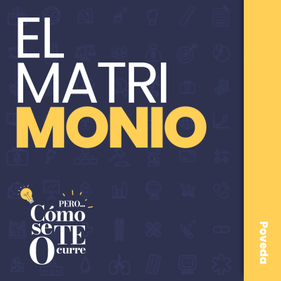episode El Matrimonio: de las uniones sin amor a la lucha por el mando a distancia artwork