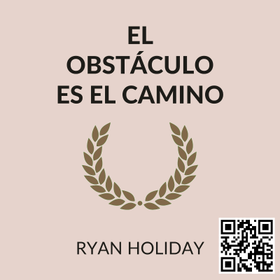 episode El Obstaculo Es El Camino (The Obstacle Is The Way) de Ryan Holiday | Resumen del libro y reseña | Audiolibro gratis artwork