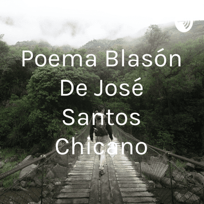 Poema Blasón De José Santos Chocano