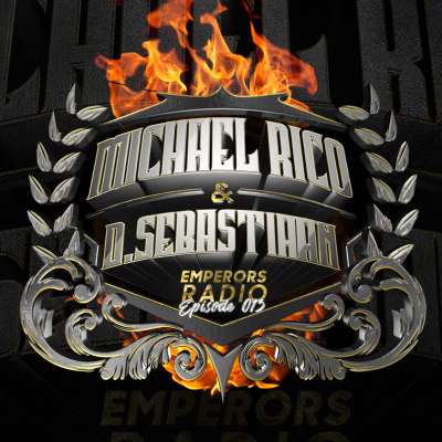 episode Michael Rico x D. Sebastiaan - Emperors Radio (Episode 013) BIG ROOM / EDM artwork