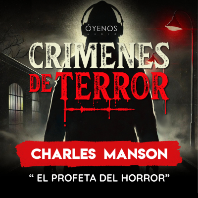 episode Temporada 2: Episodio #1 Charles Manson “ El profeta del horror” artwork