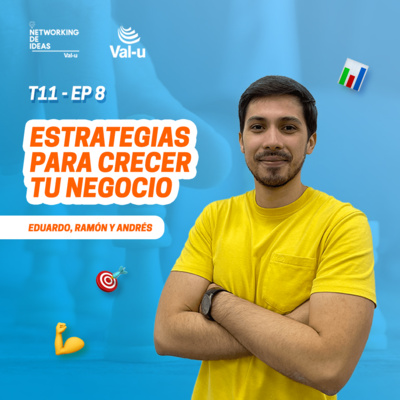 episode T11 E8 - Estrategias para crecer tu negocio, con Eduardo Guevara artwork