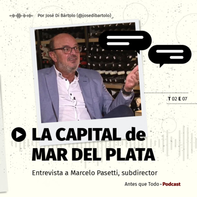 episode Episodio 07: LA CAPITAL de MAR DEL PLATA artwork