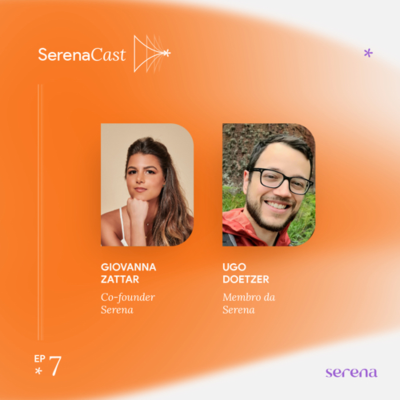 episode {SERENE-SE} O que os Membros Serena têm a dizer? Com Ugo Doetzer artwork