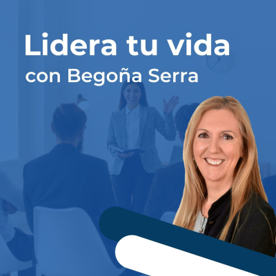 Lidera tu vida con Begoña Serra