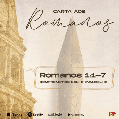 episode Romanos / Comprometido com o Evangelho/ Rm 1:1-7 artwork